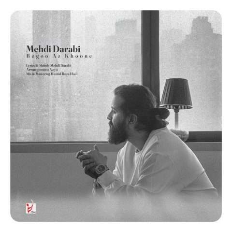 مهدی دارابی (هوروش) بگو از خونه - دانلود آهنگ جدید