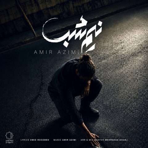 امیر عظیمی نیم شب - دانلود آهنگ جدید